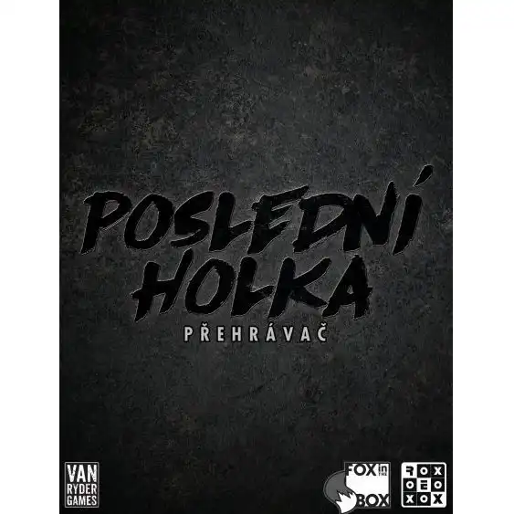 Poslední holka: Přehrávač